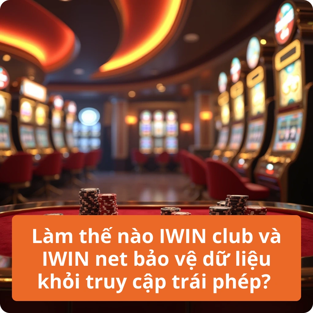 Làm thế nào IWIN club và IWIN net bảo vệ dữ liệu khỏi truy cập trái phép? – An Toàn Làm thế nào IWIN club và IWIN net bảo vệ dữ liệu khỏi truy cập trái phép?